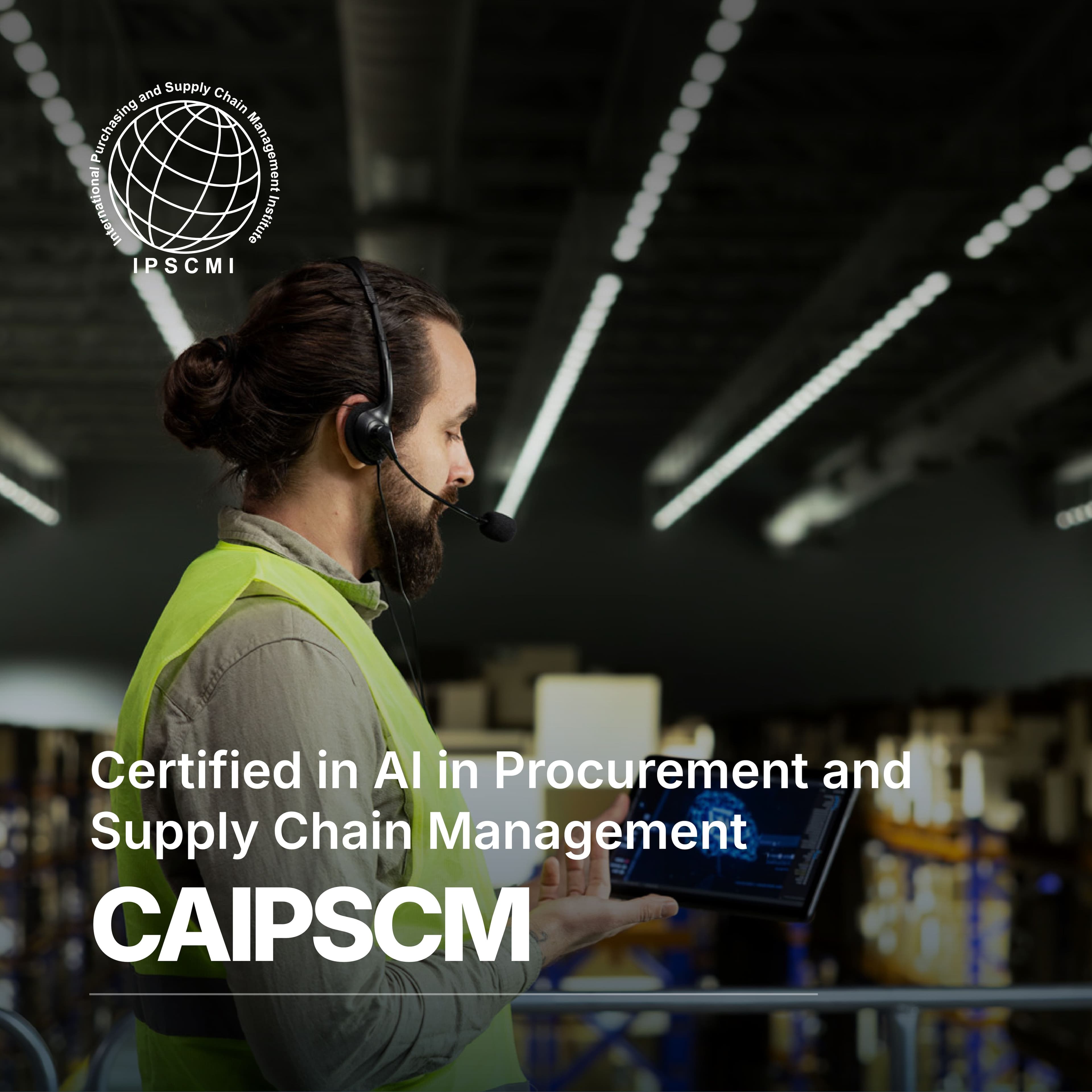 /uploads/IPSCMI_Certified_in_AI_in_Procurement_and_Supply_Chain_Management_09_7890815731.jpg