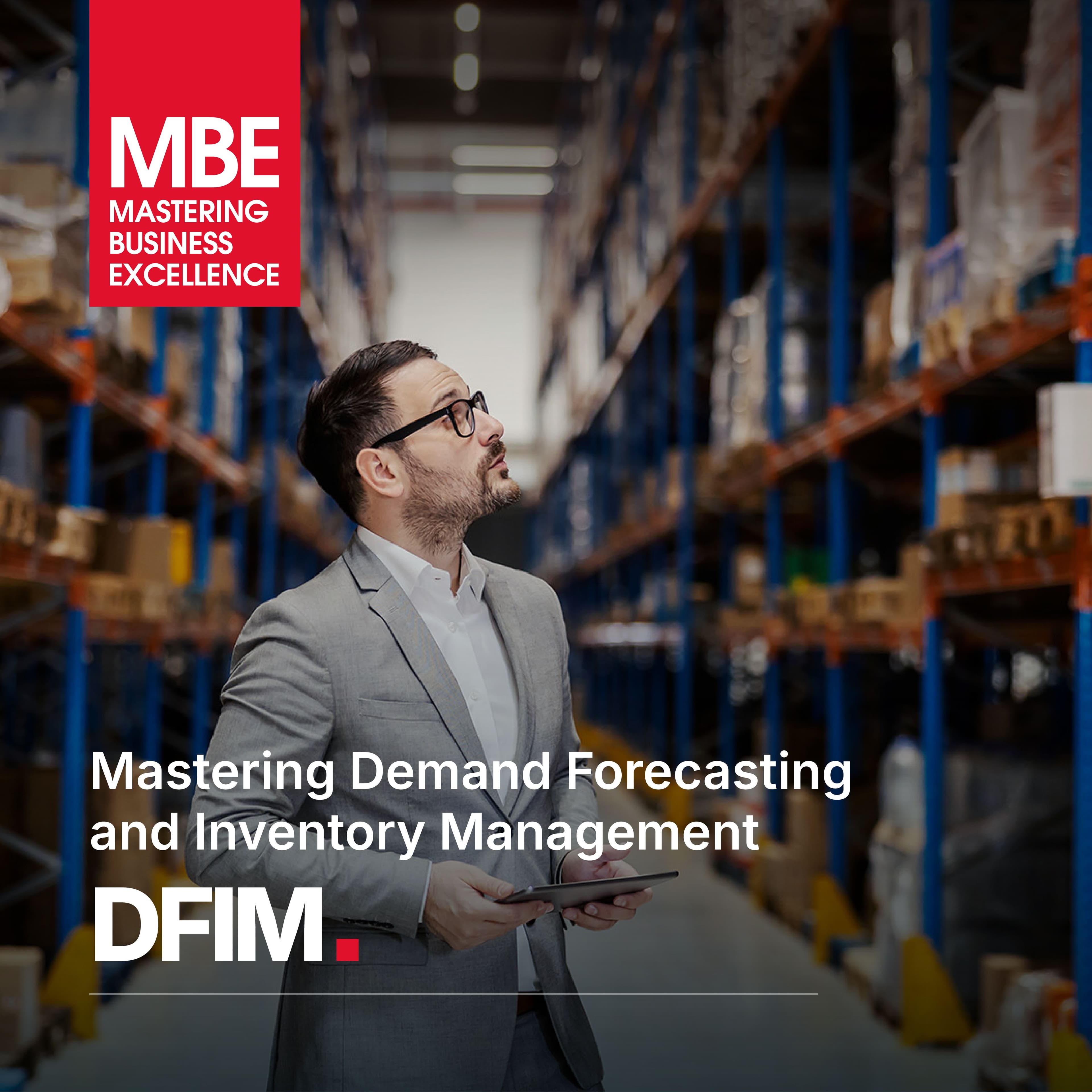 /uploads/MBE_3_Mastering_Demand_Forecasting_and_Inventory_Management_01_66185c5139.jpg